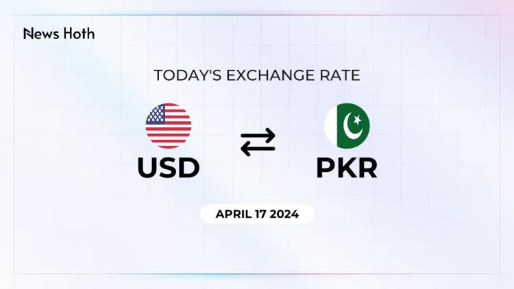 USD to PKR Exchange Rate for (Today) April 17, 2024